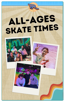 All-Ages Skate Times All-Ages Skate Times